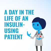 A Day in the Life of an Insulin-Using Patient